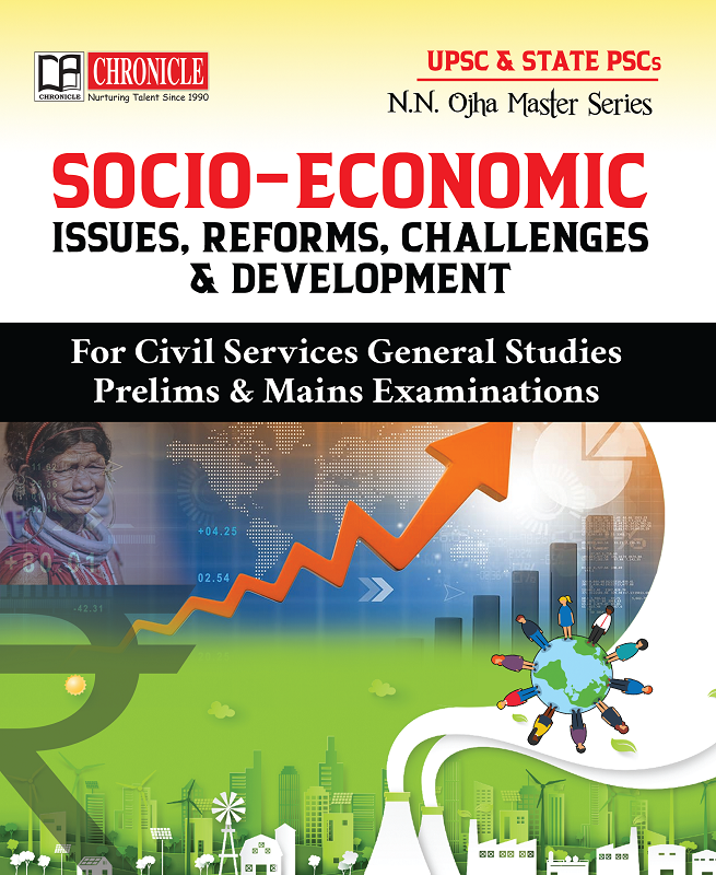 Socio-Economic Issues, Reforms, Challenges & Development